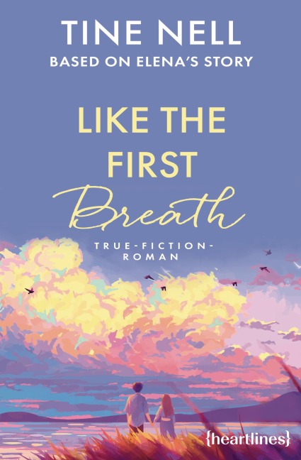 Like the First Breath - Based on Elena's Story - Tine Nell