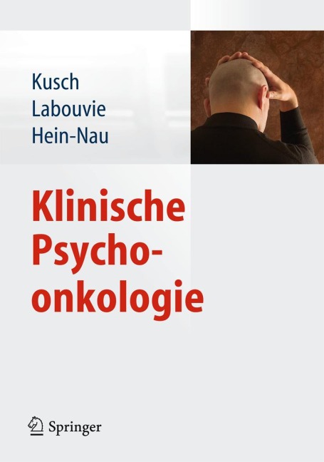 Klinische Psychoonkologie - Michael Kusch, Birgitt Hein-Nau, Hildegard Labouvie