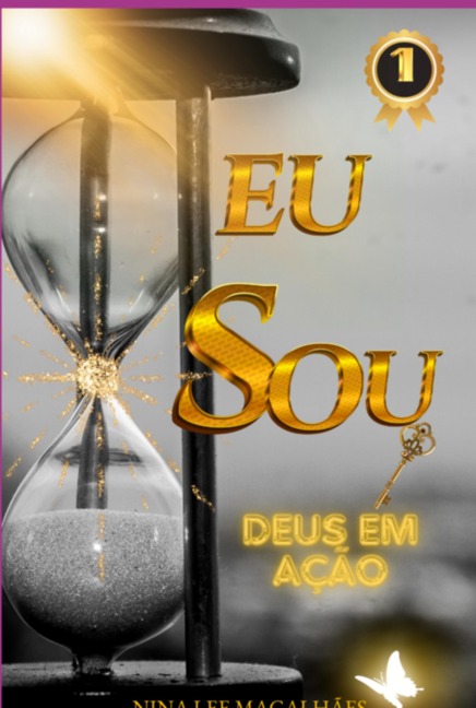 Eu Sou - Deus Em Ação - Valdira Abreu Magalhães Nina Lee de Sá