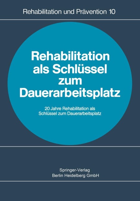 Rehabilitation als Schlüssel zum Dauerarbeitsplatz - 