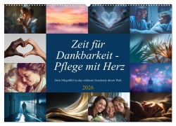 Cover-Bild zum Titel 'Zeit für Dankbarkeit - Pflege mit Herz (Wandkalender 2026 DIN A2 quer), CALVENDO Monatskalender' von 'Steffen Gierok-Latniak'