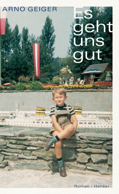 Es geht uns gut - Arno Geiger
