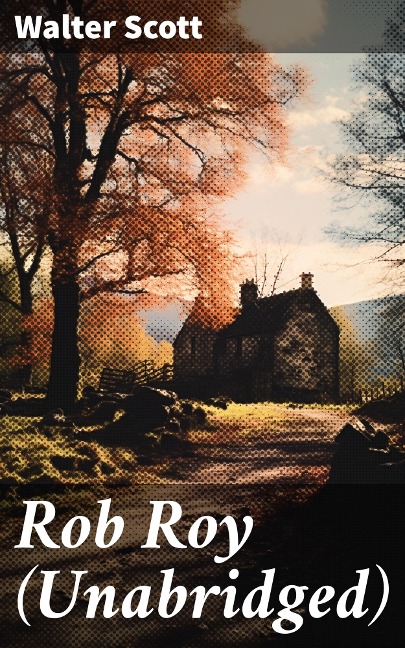 Rob Roy (Unabridged) - Walter Scott