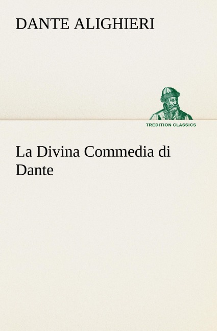 La Divina Commedia di Dante - Dante Alighieri