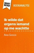 Cover-Bild zum Titel 'Ik wilde dat ergens iemand op me wachtte van Anna Gavalda (Boekanalyse)' von 'Marie Giraud-Claude-Lafontaine'