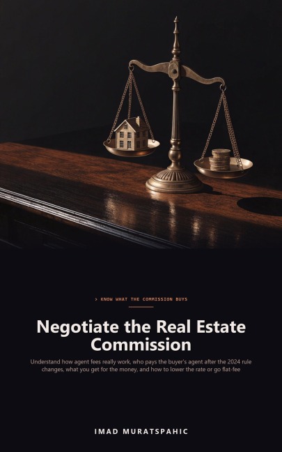 Negotiate the Real Estate Commission - Imad Muratspahic
