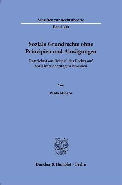 Soziale Grundrechte ohne Prinzipien und Abwägungen. - Pablo Miozzo