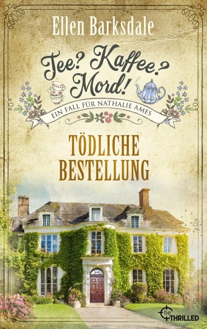 Tee? Kaffee? Mord! Tödliche Bestellung - Ellen Barksdale
