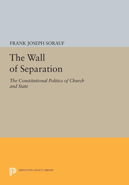 The Wall of Separation - Frank Joseph Sorauf