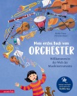  Mein erstes Buch vom Orchester (Das musikalische Bilderbuch mit CD und zum Streamen)