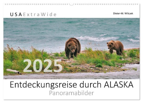 Entdeckungsreise durch ALASKA (Wandkalender 2025 DIN A2 quer), CALVENDO Monatskalender - Dieter-M. Wilczek