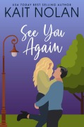 Cover-Bild zum Titel 'See You Again (Wishful Romance, #8)' von 'Kait Nolan'