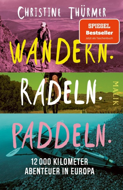 Wandern. Radeln. Paddeln. - Christine Thürmer