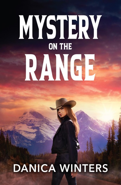 Mystery On The Range - Danica Winters