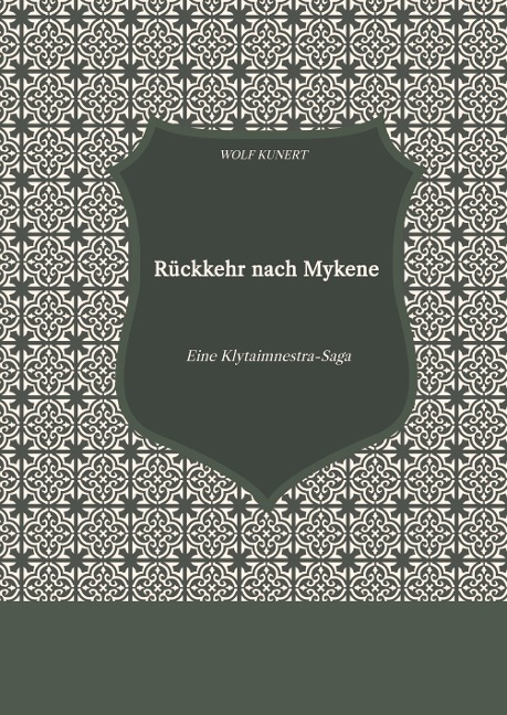 Rückkehr nach Mykene - Wolf Kunert