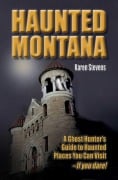 Cover-Bild zum Titel 'Haunted Montana' von 'Karen Stevens'