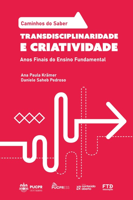 Coleção Caminhos do Saber - Transdisciplinaridade e Criatividade - Ana Paula Krämer, Daniele Saheb Pedroso