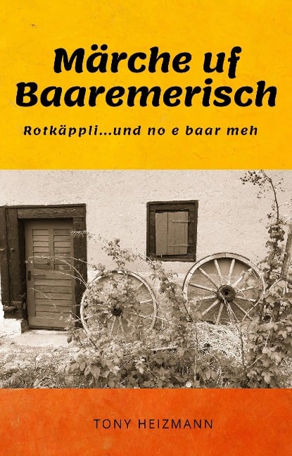 Märche uf Baaremerisch - Tony Heizmann