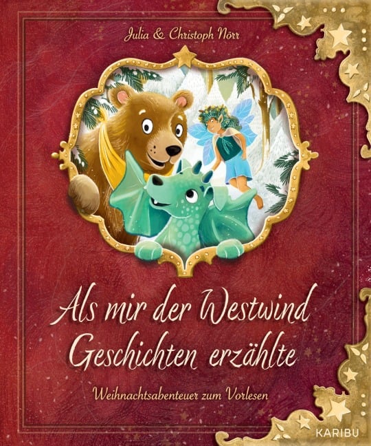 Als mir der Westwind Geschichten erzählte - Magische Weihnachtsabenteuer zum Vorlesen - Christoph Nörr, Julia Nörr