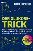 Der Glukose-Trick - Jessie Inchauspé
