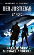 Cover-Bild zum Titel 'Der Justiziar' von 'Natalie Grey, Michael Anderle'