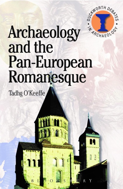 Archaeology and the Pan-European Romanesque - T. O'Keefe