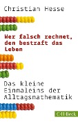 Cover-Bild zum Titel 'Wer falsch rechnet, den bestraft das Leben' von 'Christian Hesse'