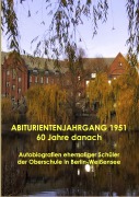 Cover-Bild zum Titel 'ABITURIENTENJAHRGANG 1951 60 Jahre danach' von ''