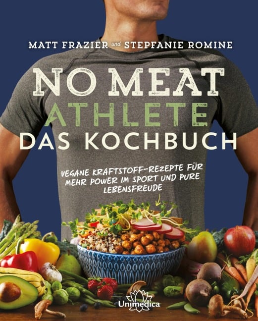 No Meat Athlete - Das Kochbuch - Matt Frazier, Stepfanie Romine