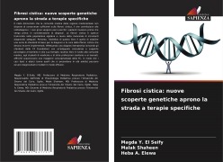 Cover-Bild zum Titel 'Fibrosi cistica: nuove scoperte genetiche aprono la strada a terapie specifiche' von 'Magda Y. El Seify, Malak Shaheen, Heba A. Elewa'