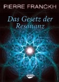 Cover-Bild zum Titel 'Das Gesetz der Resonanz' von 'Pierre Franckh'