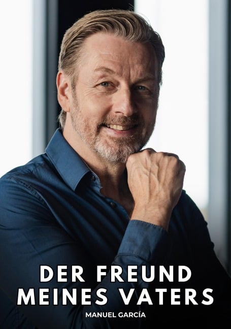 Der Freund meines Vaters - Manuel García