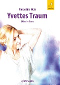 Yvettes Traum - Florentine Hein