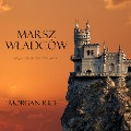 Cover-Bild zum Titel 'Marsz W¿adców (Ksi¿ga 2 Kr¿gu Czarnoksi¿¿nika)' von 'Morgan Rice'