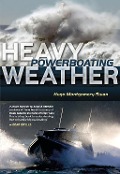 Cover-Bild zum Titel 'Heavy Weather Powerboating' von 'Hugo Montgomery-Swan'