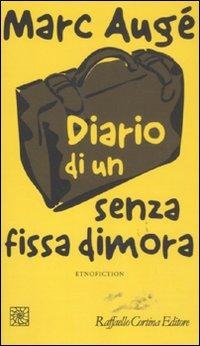 Diario di un senza fissa dimora. Etnofiction - Marc Augé