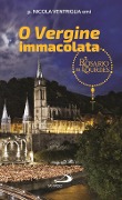 Cover-Bild zum Titel 'O Vergine Immacolata. Il Rosario di Lourdes' von 'Nicola Ventriglia'