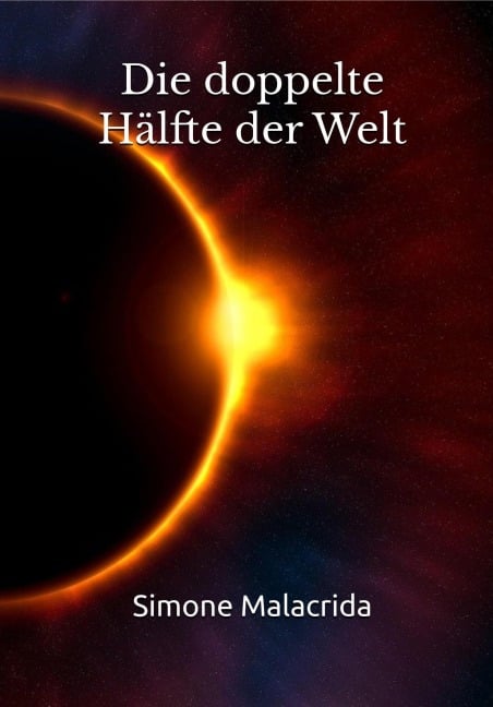 Die doppelte Hälfte der Welt - Simone Malacrida