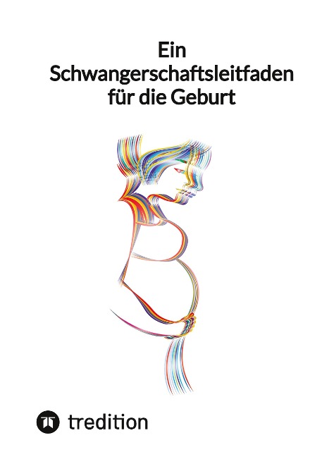 Ein Schwangerschaftsleitfaden für die Geburt - Jaltas