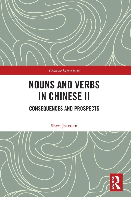 Nouns and Verbs in Chinese II - Shen Jiaxuan