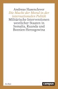 Cover-Bild zum Titel 'Die Macht der Moral in der internationalen Politik' von 'Andreas Hasenclever'