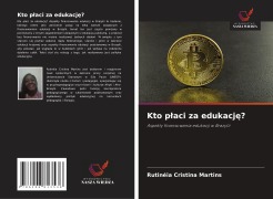 Cover-Bild zum Titel 'Kto p¿aci za edukacj¿?' von 'Rutinéia Cristina Martins'