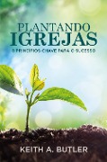 Cover-Bild zum Titel 'Plantando Igrejas' von 'Keith A. Butler'