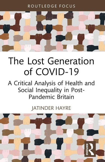 The Lost Generation of COVID-19 - Jatinder Hayre