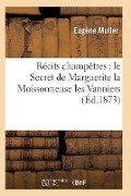 Cover-Bild zum Titel 'Récits Champêtres: Le Secret de Marguerite La Moissonneuse Les Vanniers' von 'Muller-E'