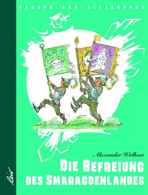 Die Befreiung des Smaragdenlandes - Alexander Wolkow