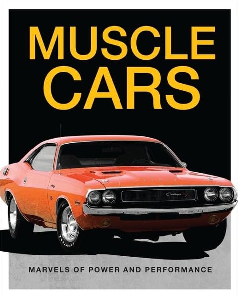 Muscle Cars - Publications International Ltd, Auto Editors of Consumer Guide