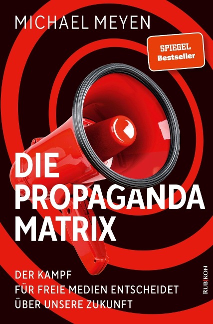 Die Propaganda-Matrix - Michael Meyen