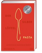 Cover-Bild zum Titel 'Der Silberlöffel - Pasta' von 'Phaidon'