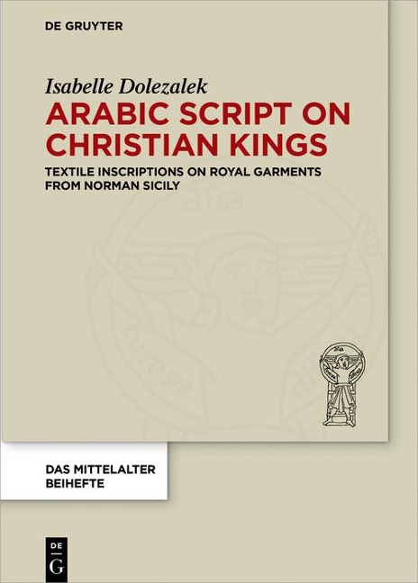 Arabic Script on Christian Kings - Isabelle Dolezalek